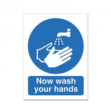 Safety Sign - Now Wash Your Hands- A5  Self Adhesive