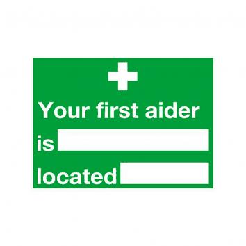 Safety Sign - Your First Aider Is - 150 x 200 Rigid PVC